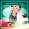 The Way You Love - Single album lyrics, reviews, download