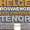 Stream & download Helge Rosvaenge: The Bravour Tenor, Vol. 9 (Recordings 1949 & 1951)