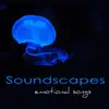 Stream & download Soundscapes Emotional Songs – Atmosphere. Angels, Ambient New Age Music