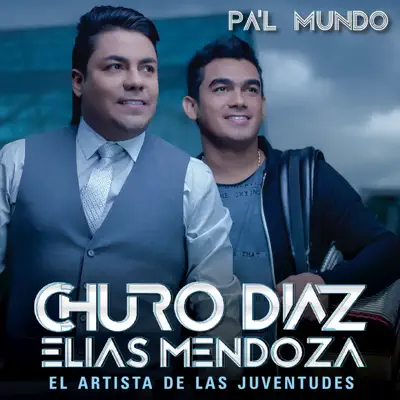 Pa'l Mundo - Elias Mendoza