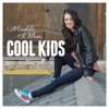 Cool Kids - Maddie Wilson