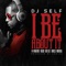 I Be About It (Radio Edit) Acca Intro - DJ Self lyrics
