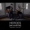 Heroes (We Could be) song lyrics