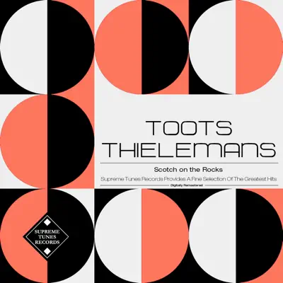 Scotch on the Rocks - Toots Thielemans Scotch on the Rocks - Toots Thielemans