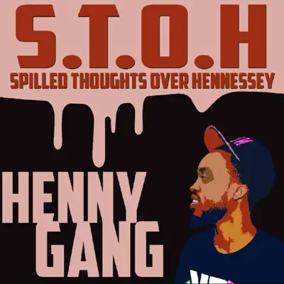S.T.O.H. - Spilled Thoughts Over Hennessey - G.P. S.T.O.H. - Spilled Thoughts Over Hennessey - G.P.