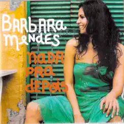 Nada Pra Depois by Barbara Mendes album reviews, ratings, credits