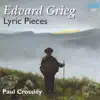 Stream & download Edvard Grieg: Lyric Pieces