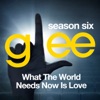 Glee: The Music, What the World Needs Now is Love - EP