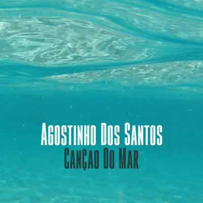 Cançao do Mar - Single - Agostinho dos Santos