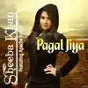Pagal Jiya (feat. Apache Indian) - Single album lyrics, reviews, download