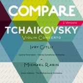 Tchaikovsky: Violin Concerto, Op. 35, Ivry Gitlis vs. Michael Rabin (Compare 2 Versions) artwork