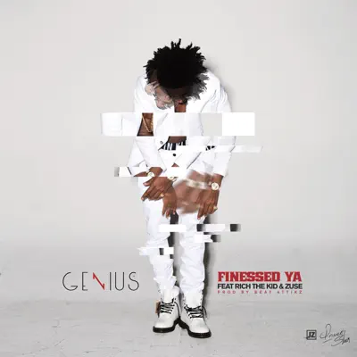 Finessed Ya (feat. Rich The Kid & Zuse) - Single - Genius