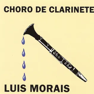 lataa albumi Luis Morais - Choro De Clarinete