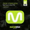Tech Your Soul - Single album lyrics, reviews, download