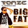 Big Fat (feat. Tarantula Man) - Single