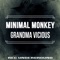 Grandma Vicious - Minimal Monkey lyrics