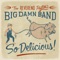 Dirt - The Reverend Peyton's Big Damn Band lyrics