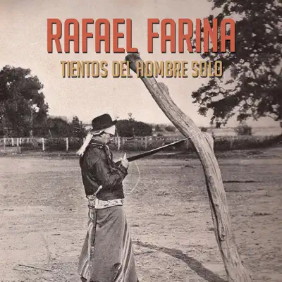 Tientos del Hombre Solo - Single - Rafael Farina