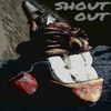 Shout Out - Single