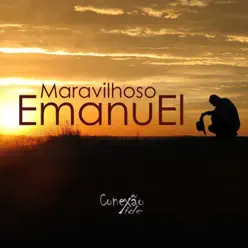Maravilhoso Emanuel - Single - Conexão ide