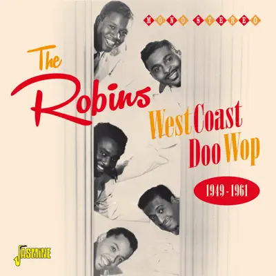 West Coast Doo Wop - 1949 - 1961 - The Robins West Coast Doo Wop - 1949 - 1961 - The Robins