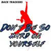 Don't Be So Hard On Yourself (Instrumental) - Single album lyrics, reviews, download