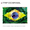 Trip do Brasil - When Brazilian Vibes Meet Electronic Beatz