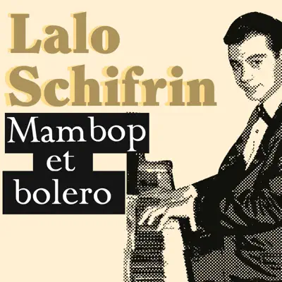 Mambop & Bolero - Lalo Schifrin