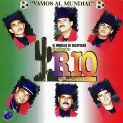 Vamos al Mundial - Conjunto Río Grande Vamos al Mundial - Conjunto Río Grande