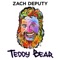 Teddy Bear - Zach Deputy lyrics