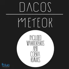 Meteor (Remixes) - EP by Dacos album reviews, ratings, credits