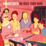 Houndstooth - No News from Home