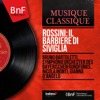 Rossini: Il barbiere di Siviglia (Stereo Version) - Bruno Bartoletti, Bavarian Radio Symphony Orchestra, Nicola Monti & Gianna D'Angelo