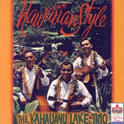The Kahauanu Lake Trio - Aloha `Ia `o Wai`anae