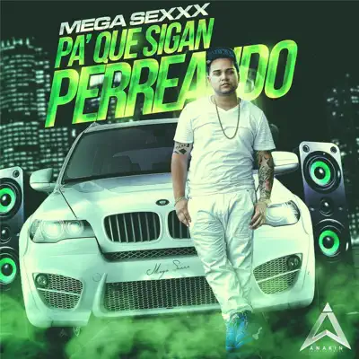 Pa' Que Sigan Perreando - Single - Mega Sexxx