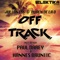 Off Track (Paul Darey & Hannes Bruniic Remix) - Ruben De La O & Julian Ess lyrics