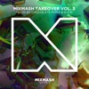 Mix mash Takeover, Vol. 3 (mixed by Chocolate Puma & D.O.D)