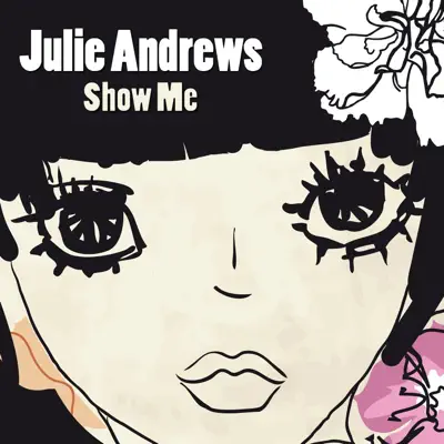 Show Me - Julie Andrews Show Me - Julie Andrews