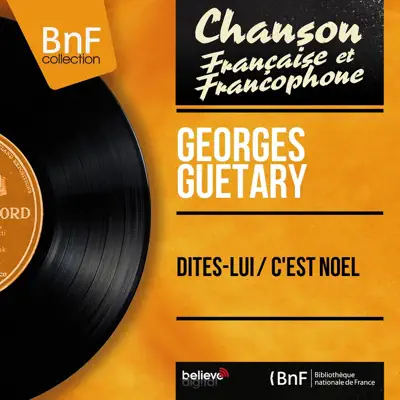 Dites-lui / C'est Noël (feat. Jo Moutet et son orchestre) [Mono Version] - Single - Georges Guétary