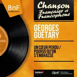 Un cœur perdu / Pourvu qu'on s'embrasse (feat. Jo Moutet et son orchestre) [Mono Version] - Single - Georges Guétary