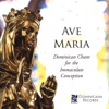 Ave Maria: Dominican Chant for the Immaculate Conception, 2014