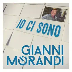 Io ci sono - Single - Gianni Morandi Io ci sono - Single - Gianni Morandi