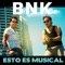 Esto Es Musical - BnK lyrics