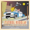 Patrol Riddim - EP