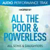 Stream & download All the Poor & Powerless (Audio Performance Trax)