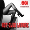 Hot Club Lounge a Sexy Music Selection