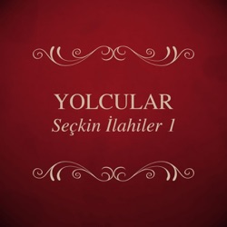 Yolcular - Seyreyle Güzel
