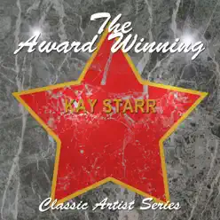 The Award Winning Kay Starr - Kay Starr The Award Winning Kay Starr - Kay Starr
