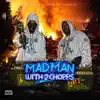 Stream & download Madman With 2 Chopps, Pt. 2