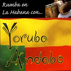 Rumba en la Habana Con by Yoruba Andabo album reviews, ratings, credits